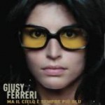 Giusy Ferreri : Ma il cielo è sempre più blu : video