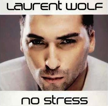 Video No stress di Laurent Wolf : musica dance