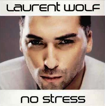 no stress laurent wolf